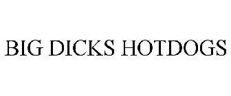 BIG DICKS HOTDOGS