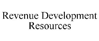 REVENUE DEVELOPMENT RESOURCES