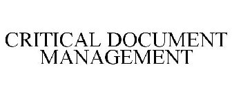 CRITICAL DOCUMENT MANAGEMENT