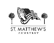 ST. MATTHEW'S CEMETERY