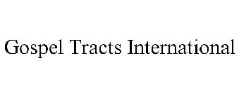 GOSPEL TRACTS INTERNATIONAL