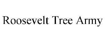 ROOSEVELT TREE ARMY