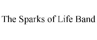 THE SPARKS OF LIFE BAND