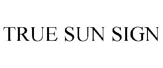 TRUE SUN SIGN