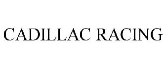 CADILLAC RACING