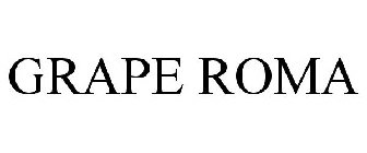 GRAPE ROMA