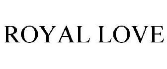 ROYAL LOVE