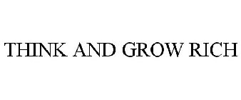 THINK AND GROW RICH