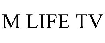 M LIFE TV
