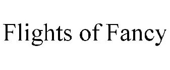 FLIGHTS OF FANCY
