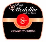 RON MEDELLIN EXTRA AÑEJO RUM 8 YEARS SPECIAL RESERVE OF COLOMBIA NATURALLY AGED OAK