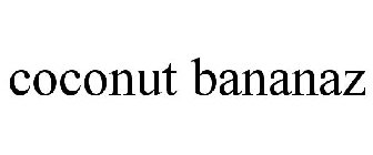 COCONUT BANANAZ