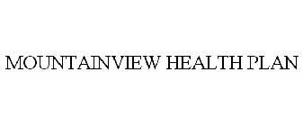 MOUNTAINVIEW HEALTH PLAN