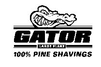 GATOR LARGE FLAKE 100% PINE SHAVINGS