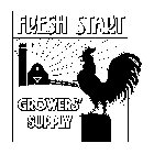 FRESH START GROWERS' SUPPLY