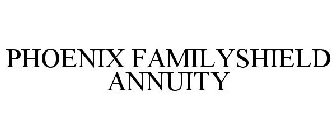 PHOENIX FAMILYSHIELD ANNUITY