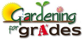 GARDENING FOR GRADES