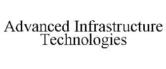 ADVANCED INFRASTRUCTURE TECHNOLOGIES