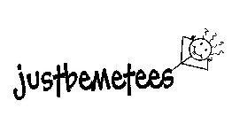 JUSTBEMETEES