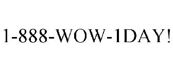 1-888-WOW-1DAY!