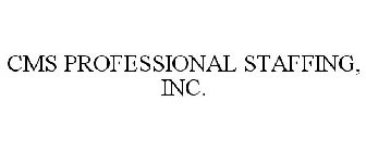 CMS PROFESSIONAL STAFFING, INC.