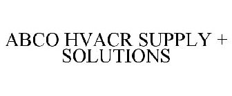 ABCO HVACR SUPPLY + SOLUTIONS