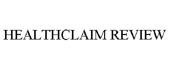 HEALTHCLAIM REVIEW