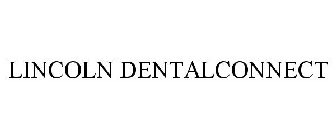 LINCOLN DENTALCONNECT