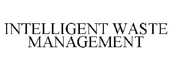 INTELLIGENT WASTE MANAGEMENT