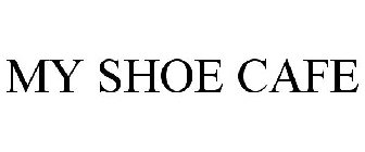 MY SHOE CAFE