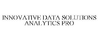 INNOVATIVE DATA SOLUTIONS ANALYTICS PRO