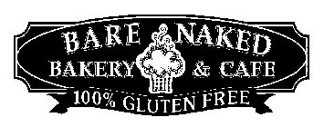 BARE NAKED BAKERY & CAFE 100% GLUTEN FREE