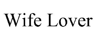 WIFE LOVER