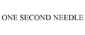 ONE SECOND NEEDLE