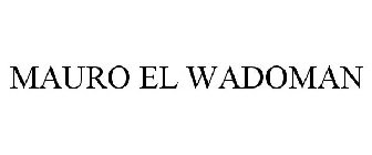 MAURO EL WADOMAN