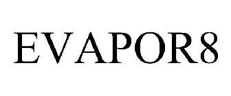 EVAPOR8