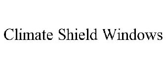 CLIMATE SHIELD WINDOWS