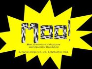 MOO! MEAN, OVER AND OVER, & ON PURPOSE:LEARNING LESSONS ABOUT BULLYING BY KARMEN MCNEIL, M.A., M.S. AND MARTHA MILLER, M. ED.