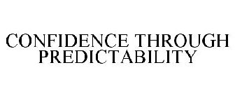 CONFIDENCE THROUGH PREDICTABILITY