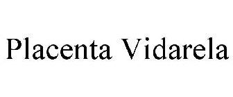 PLACENTA VIDARELA