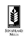 SINCE 1935 SUNNYLAND MILLS