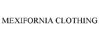 MEXIFORNIA CLOTHING