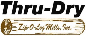 THRU-DRY ZIP-O-LOG MILLS, INC.