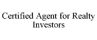 CERTIFIED AGENT FOR REAL ESTATE INVESTORS