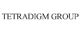 TETRADIGM GROUP