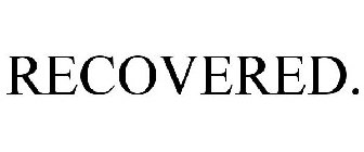 RECOVERED.