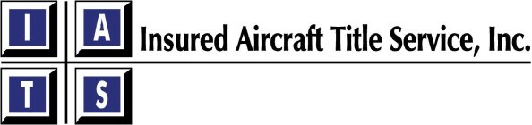 I A T S INSURED AIRCRAFT TITLE SERVICE, INC.