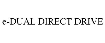 E-DUAL DIRECT DRIVE
