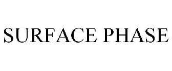 SURFACE PHASE