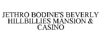 JETHRO BODINE'S BEVERLY HILLBILLIES MANSION & CASINO